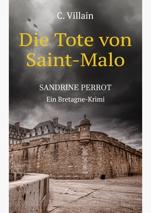Villain, Christophe - Sandrine Perrot - Die Tote von Saint-Malo