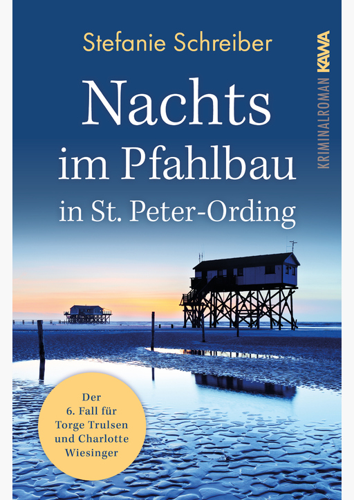 Schreiber, Stefanie - Nachts im Pfahlbau in St. Peter-Ording (Band 6)