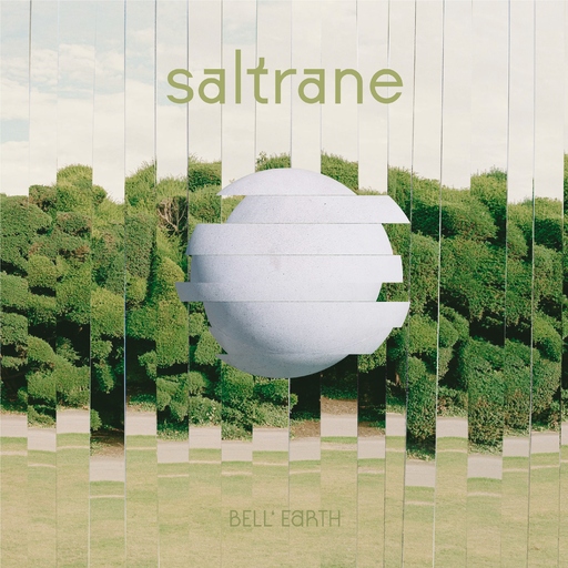 Saltrane - Saltrane - Bell' Earth