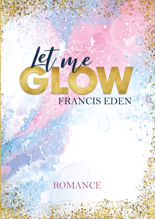 Eden, Francis - Eden, Francis - Let me Glow