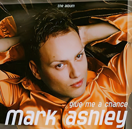 Mark Ashley - Mark Ashley - Give me a Chance - Album