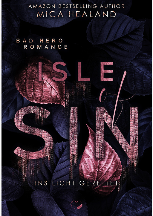 Healand, Mica - Isle of Sin: Ins Licht gerettet (Liebesroman)