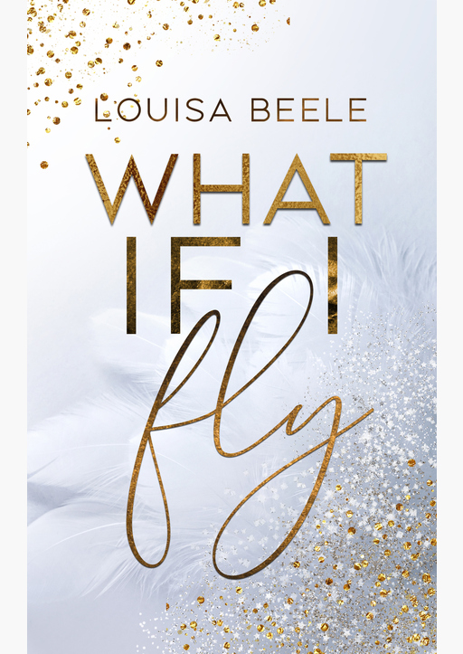Beele, Louisa - What if I fly