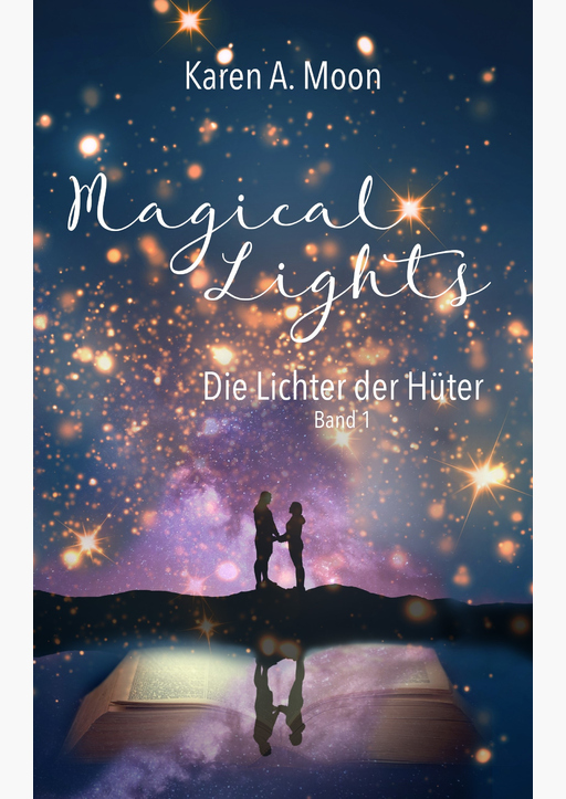 Moon, Karen A. - Magical Lights: Die Lichter der Hüter -  Band 1 HC