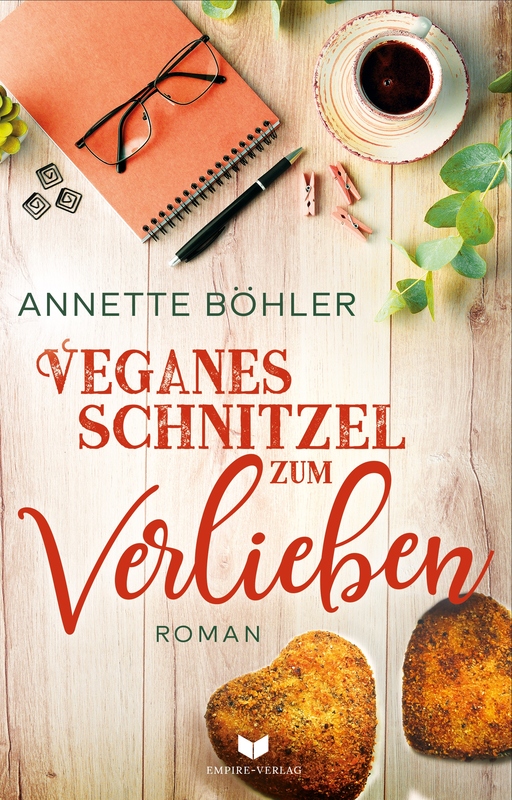 Böhler, Annette - Böhler, Annette - Veganes Schnitzel zum Verlieben: Liebesroman