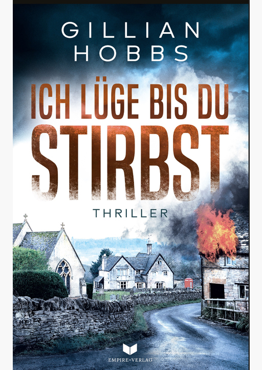 Hobbs, Gillian - Ich lüge bis du stirbst: Thriller