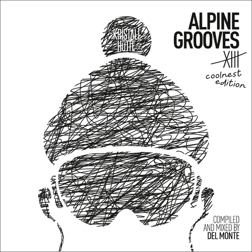 Various Artists - Various Artists - Alpine Grooves 13 coolnest Edition (Kristallhütte)