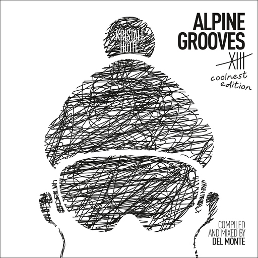 Alpine Grooves 13 coolnest Edition (Kristallhütte)