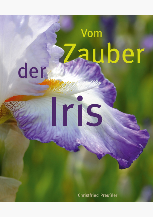 Preußler, Dr. Christfried - Vom Zauber der Iris