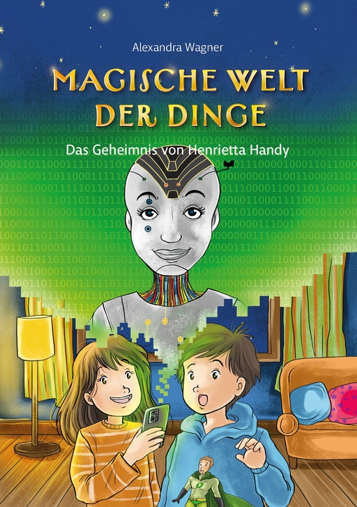 Wagner, Alexandra - Wagner, Alexandra - Magische Welt der Dinge (Bd. 2): Das Geheimnis von