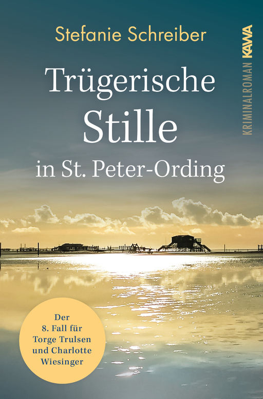 Schreiber, Stefanie - Schreiber, Stefanie - Trügerische Stille in St. Peter-Ording (Band 8)
