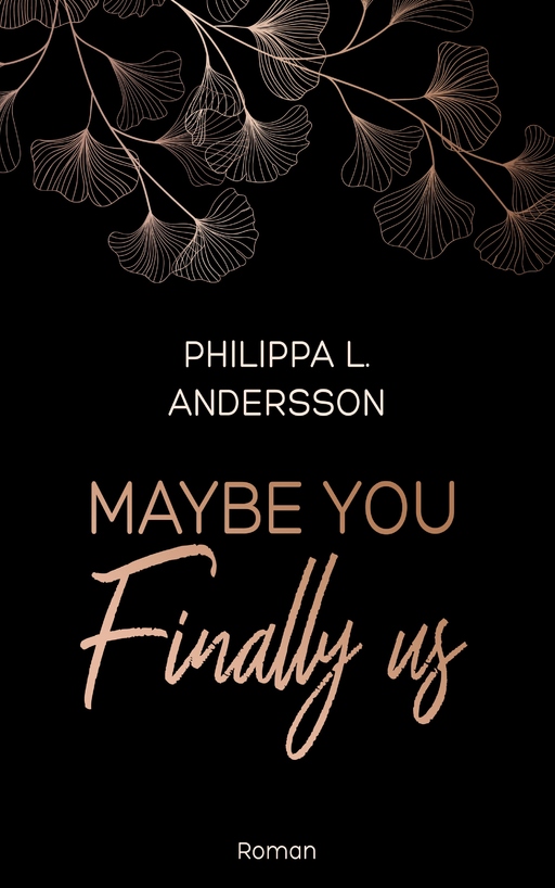 Andersson, Philippa L. - Andersson, Philippa L. - Maybe You Finally Us