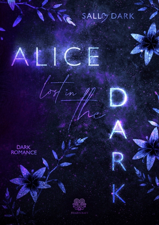 Alice lost in the Dark (Dark Romance) von Heartcraft Verlag