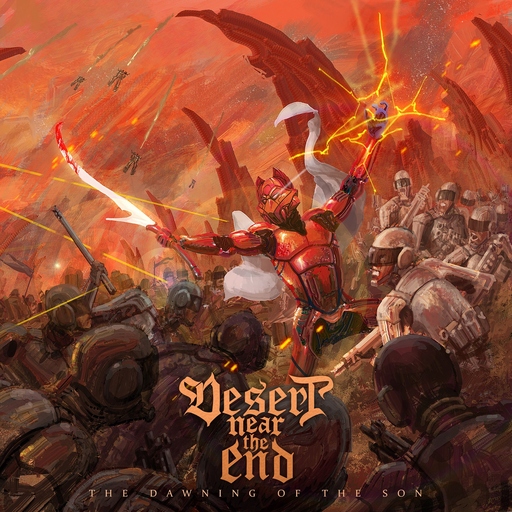 Desert Near The End - Desert Near The End - The Dawning Of The Son
