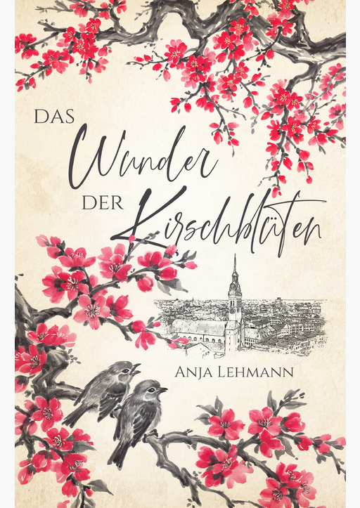 Lehmann, Anja - Das Wunder der Kirschblüten