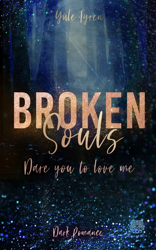 Tyren, Yule - Tyren, Yule - Broken Souls - Dare you to love me (Band1)