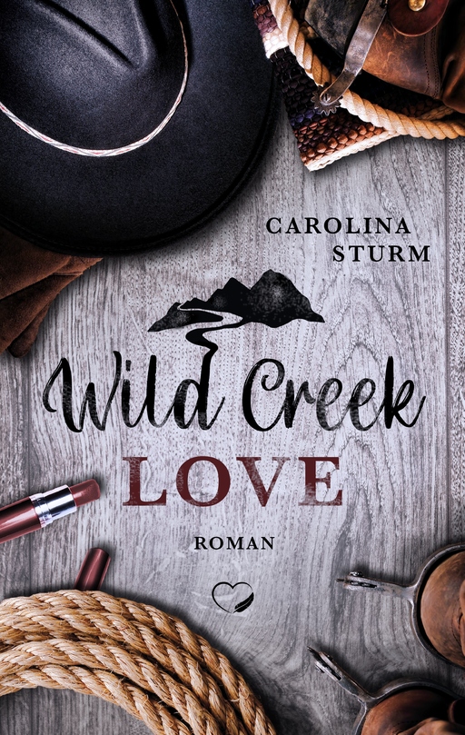 Sturm, Carolina - Sturm, Carolina - Wild Creek Love