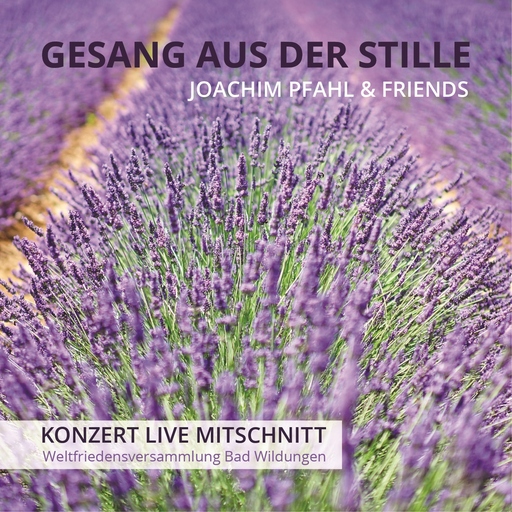 Gesang aus der Stille - Live Mitschnitt Konzert, S