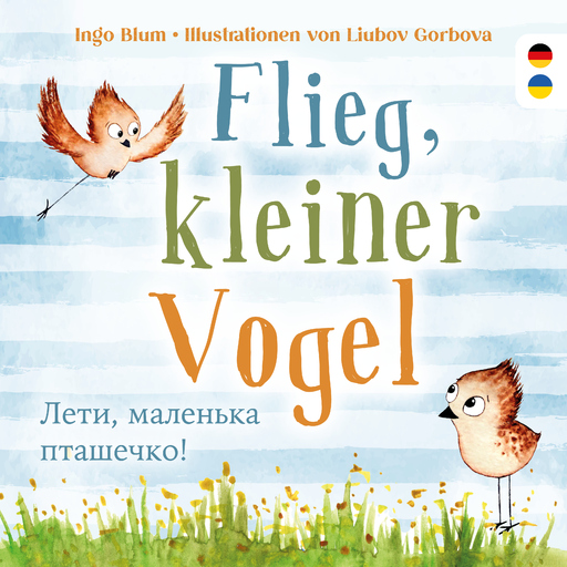 Blum, Ingo - Blum, Ingo - Flieg, kleiner Vogel (deutsch-ukrainisch)
