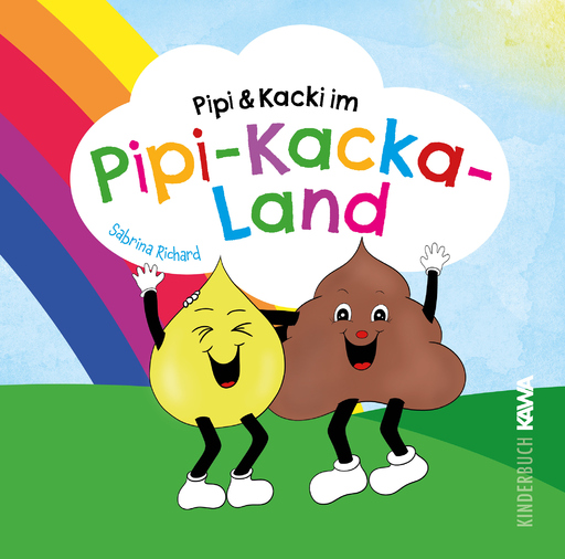 Richard, Sabrina - Richard, Sabrina - Pipi & Kacki im Pipi-Kacka-Land
