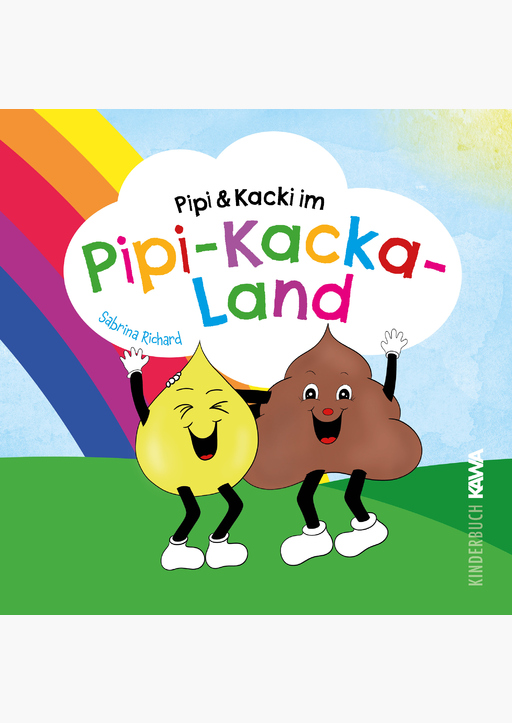 Richard, Sabrina - Pipi & Kacki im Pipi-Kacka-Land