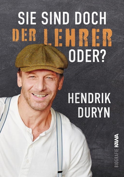 Duryn, Hendrik - Duryn, Hendrik - Sie sind doch DER LEHRER, oder?