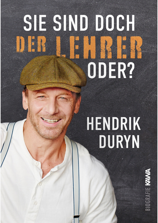 Duryn, Hendrik - Sie sind doch DER LEHRER, oder?