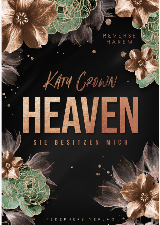 Crown, Katy - Heaven - Sie besitzen mich (Reverse Harem)