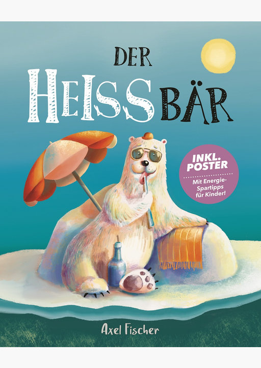 Fischer, Axel - Der HEISSbär