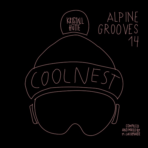 Various Artists - Various Artists - Alpine Grooves 14 coolnest(Kristallhütte)
