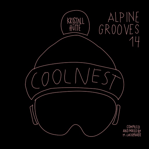 Alpine Grooves 14 coolnest(Kristallhütte)
