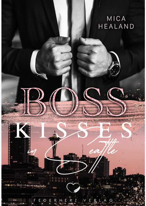 Healand, Mica - Boss Kisses in Seattle