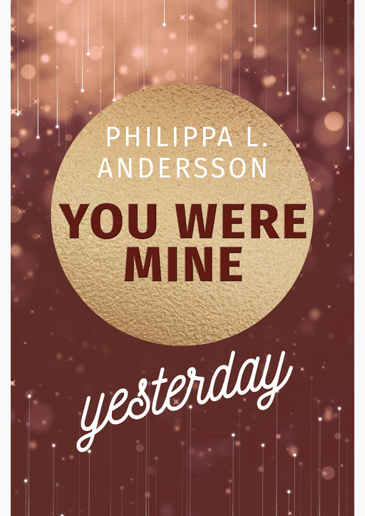 Andersson, Philippa L. - You Were Mine Yesterday