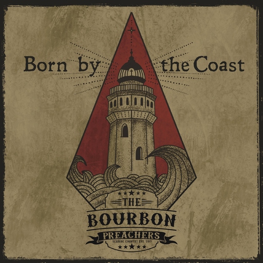 The Bourbon Preachers - Born by the Coast