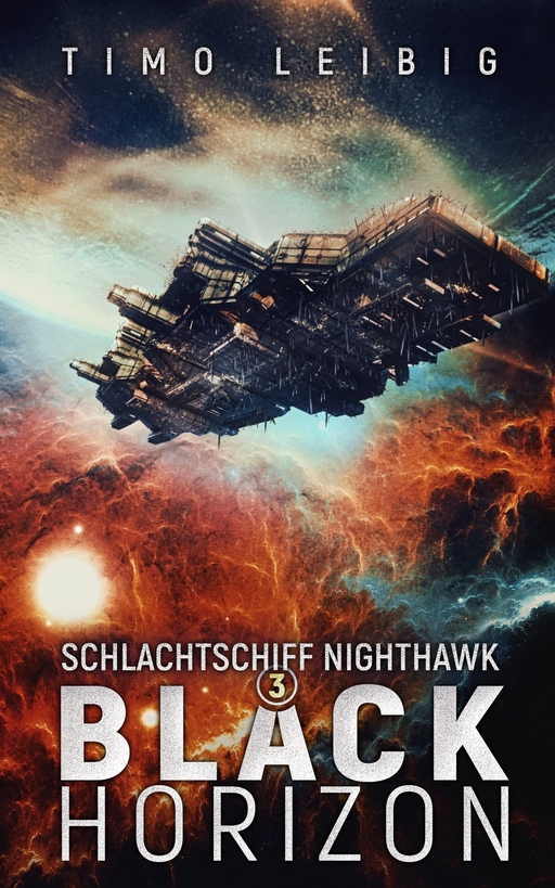 Leibig, Timo - Leibig, Timo - Schlachtschiff Nighthawk: Black Horizon