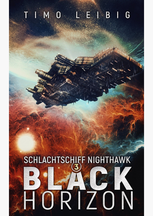 Leibig, Timo - Schlachtschiff Nighthawk: Black Horizon