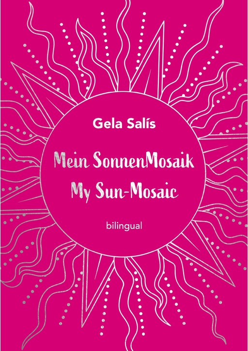 Salís, Gela - Mein SonnenMosaik / My Sun-Mosaic