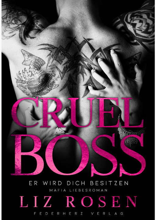 Rosen, Liz - Cruel Boss - Er wird dich besitzen