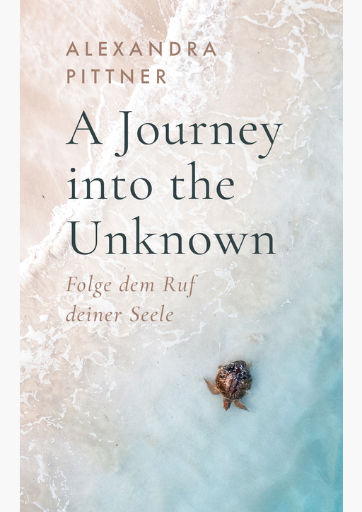 Pittner, Alexandra - A Journey into the Unknown