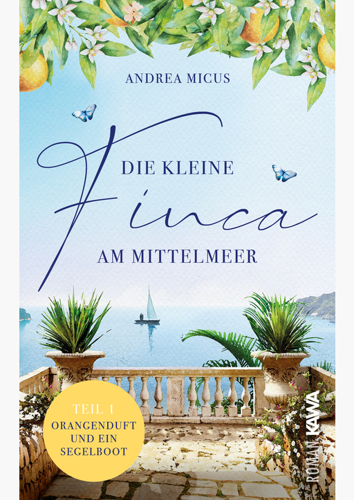 Micus, Andrea - Die kleine Finca am Mittelmeer (Band 1)