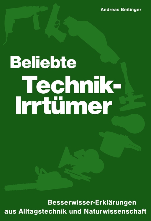 Beitinger, Andreas - Beitinger, Andreas - Beliebte Technik-Irrtümer