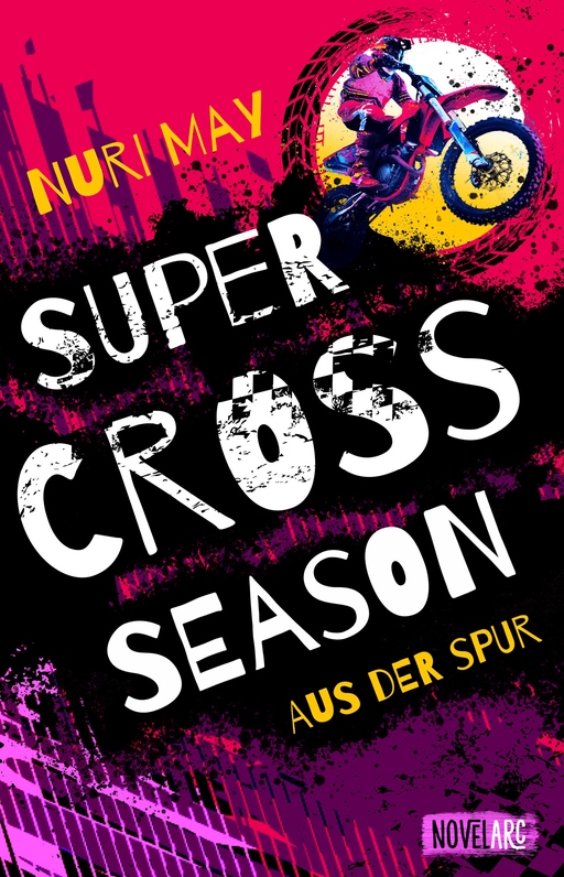 May, Nuri - May, Nuri - Supercross Season - Aus der Spur