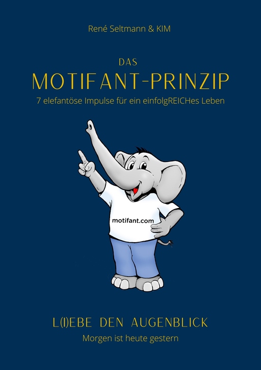 Seltmann, René - Seltmann, René - Das Motifant - Prinzip