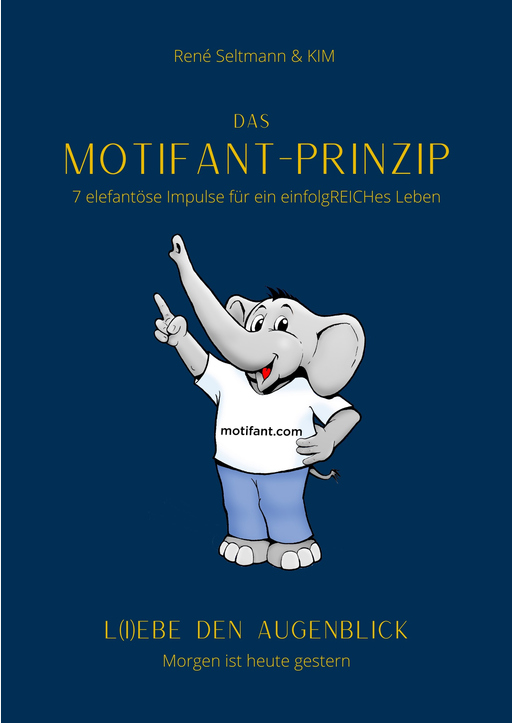 Seltmann, René - Das Motifant - Prinzip