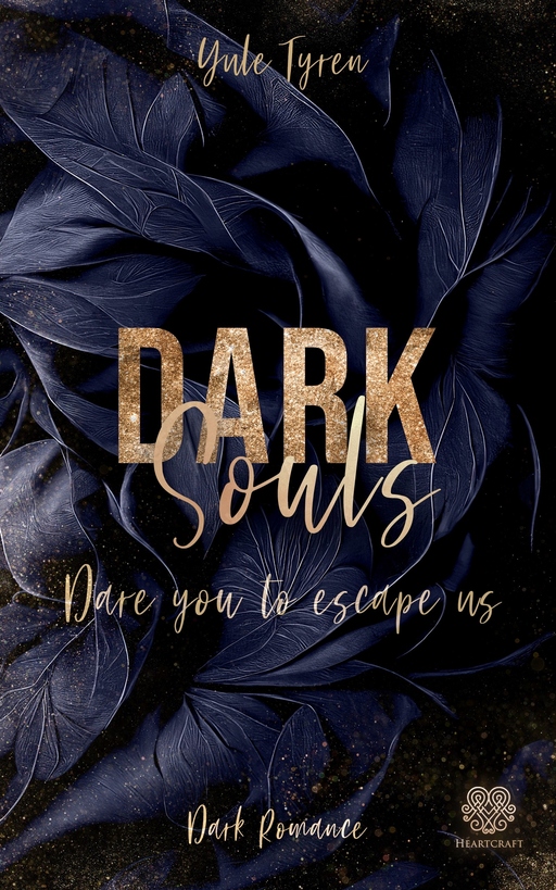Tyren, Yule - Tyren, Yule - Dark Souls - Dare you to escape us (Dark Romanc)