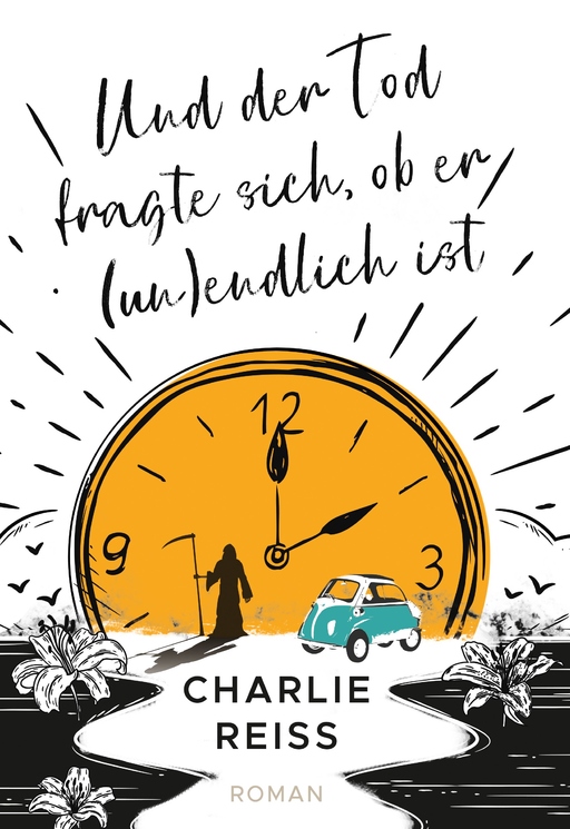 Reiß, Charlie - Reiß, Charlie - Und der Tod fragte sich, ob er unendlich ist