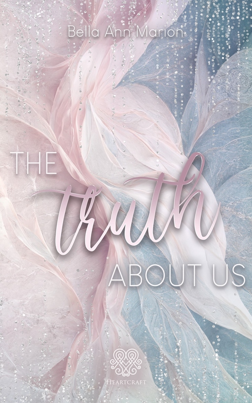 Marion, Bella Ann - Marion, Bella Ann - The truth about us (New Adult Second Chance Romanc