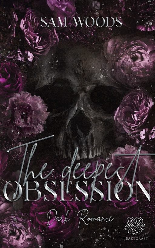 Woods, Sam - Woods, Sam - The deepest Obsession (Dark Romance)