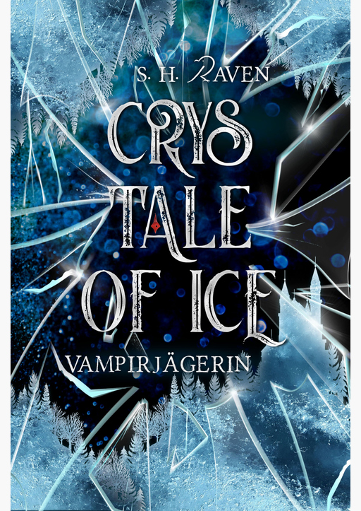 Raven, S. H. - Crys Tale of Ice