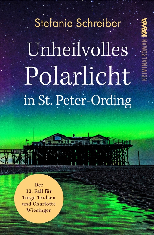 Schreiber, Stefanie - Schreiber, Stefanie - Unheilvolles Polarlicht in St. Peter-Ord (Band 12)